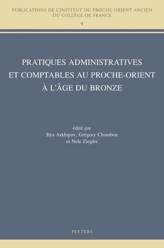 Pratiques administratives et comptables au Proche-Orient a l'age du Bronze by I Arkhipov