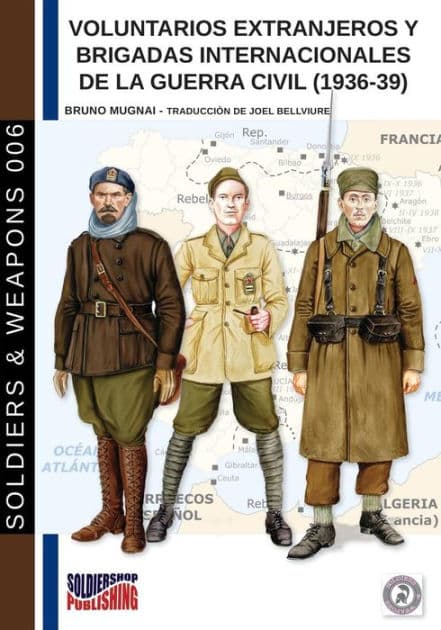 Voluntarios extranjeros y Brigadas Internacionales de la Guerra Civil (1936-39) by Bruno Mugnai