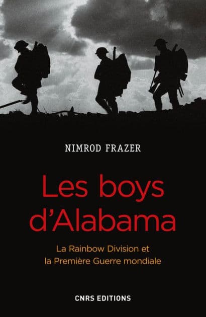 Les Boys d'Alabama. La Rainbow Division et la Première Guerre mondiale by Nimrod Frazer