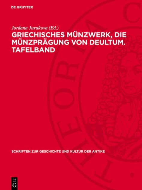 Griechisches M nzwerk, Die M nzpr gung von Deultum. Tafelband by Jordana Jurukova