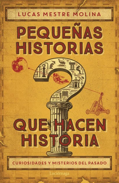 Pequeñas historias que hacen historia by Lucas Mestre