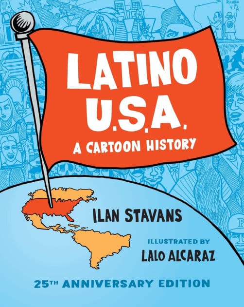 Latino USA: A Cartoon History by Ilan Stavans