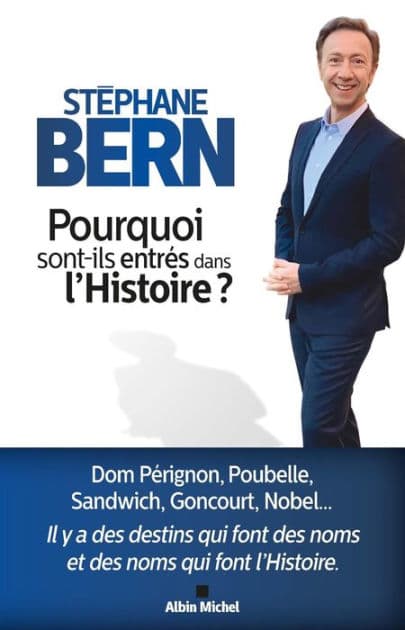 Pourquoi sont-ils entrés dans l'Histoire ? by Stéphane Bern