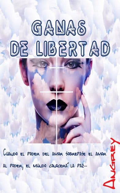 GANAS DE LIBERTAD by Angrey