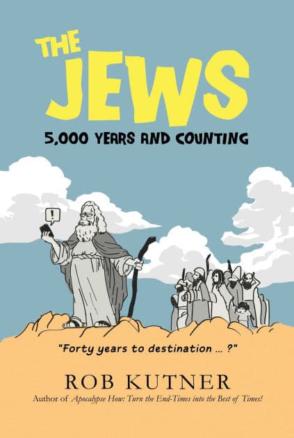 The Jews: 5,000 Years and Counting by Rob Kutner