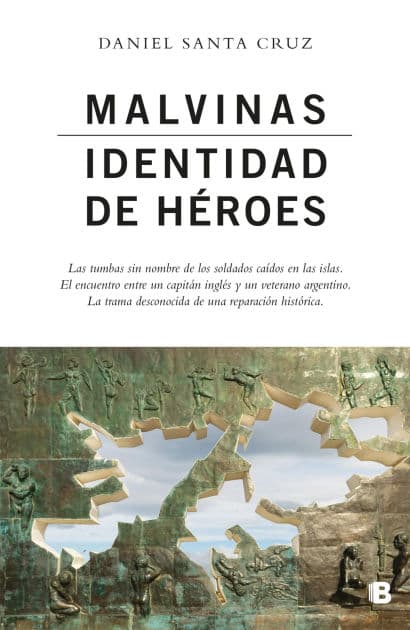 Malvinas. Identidad de héroes by Daniel Santa Cruz