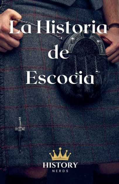 La Historia de Escocia by History Nerds