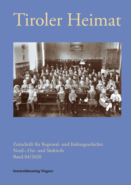 Tiroler Heimat 84 (2020): Zeitschrift für Regional- und Kulturgeschichte Nord-, Ost- und Südtirols by Christina Antenhofer