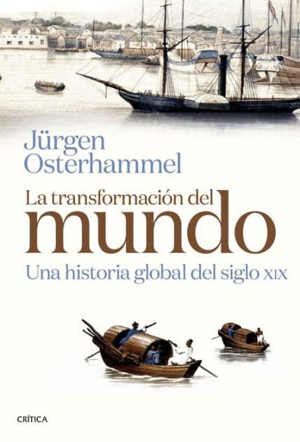 La transformación del mundo: Una historia global del siglo XIX by Jürgen Osterhammel