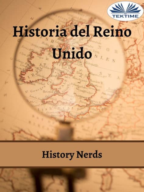 Historia Del Reino Unido by History Nerds
