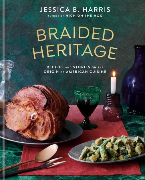 Braided Heritage: Recipes and Stories on the Origin of American Cuisine by Jessica B. Harris