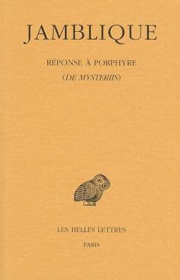 Jamblique. Reponse a Porphyre: De Mysteriis by Les Belles Lettres