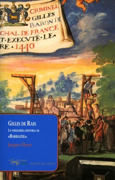 Gilles de Rais: La verdadera historia de "Barbazul" by Jacques Heers