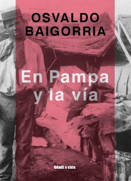 En Pampa y la vía by Osvaldo Baigorria
