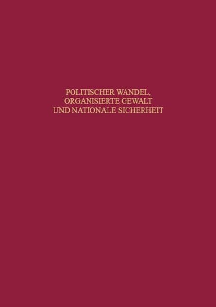 Politischer Wandel, organisierte Gewalt und nationale Sicherheit: Beiträge zur neueren Geschichte Deutschlands und Frankreichs. Festschrift für Claus-Jürgen Müller by Ernst Willi Hansen