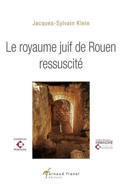 Le Royaume juif de Rouen ressuscité: Essai historique by Jacques-Sylvain Klein