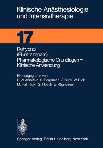 Rohypnol (Flunitrazepam), Pharmakologische Grundlagen, Klinische Anwendung by F.W. Ahnefeld