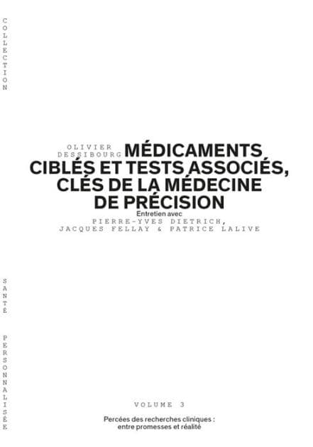 Médicaments ciblés et tests associés, clés de la médecine de précision - Volume 3/6: Percées des recherches cliniques: entre promesses et réalités by Olivier Dessibourg