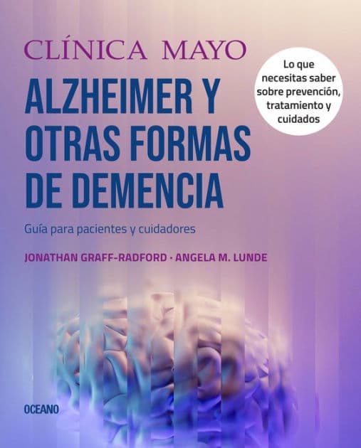 Clï¿½nica Mayo. Alzheimer y otras formas de demencia.: Guï¿½a para pacientes y cuidadores by Angela M. Lunde MA