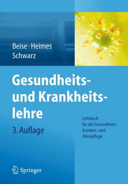 Gesundheits- und Krankheitslehre: Lehrbuch fï¿½r die Gesundheits-, Kranken- und Altenpflege by Uwe Beise