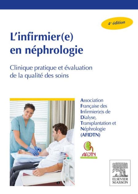 L'infirmier(e) en néphrologie: Clinique pratique et évaluation de la qualité des soins by AFIDTN