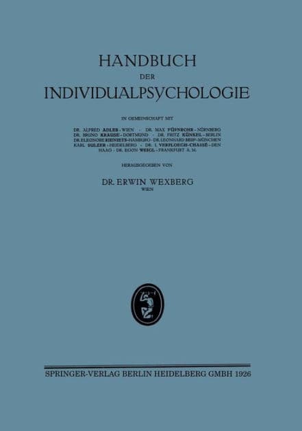 Handbuch der Individualpsychologie: ?weiter Band Geisteswissenschaften / Soziologie Kriminalistik / Bibliographie / Register by Egon Wexberg