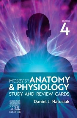 Mosby's Anatomy & Physiology Study and Review Cards by Dan Matusiak EdD