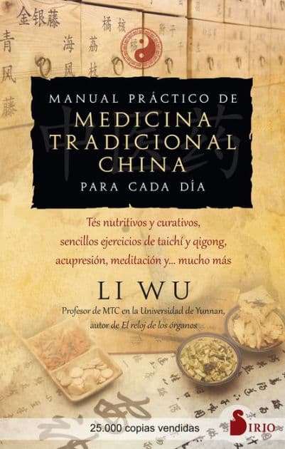 Manual práctico de medicina tradicional china para cada día by Li Wu