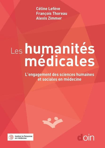 Les humanités médicales: L'engagement des sciences humaines et sociales en médecine by François THOREAU