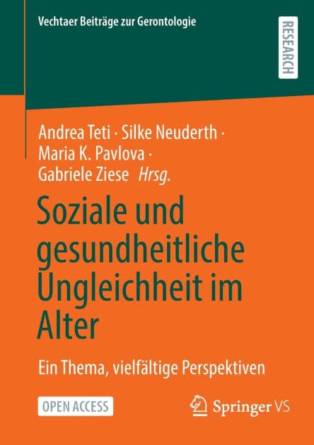 Soziale und gesundheitliche Ungleichheit im Alter: Ein Thema, vielfältige Perspektiven by Andrea Teti