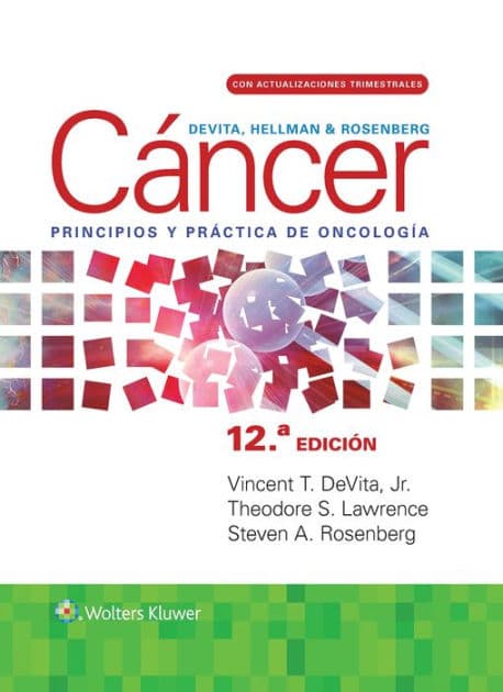 DeVita, Hellman y Rosenberg. Cáncer. Principios y práctica de oncología by Vincent T. DeVita Jr. Jr. MD