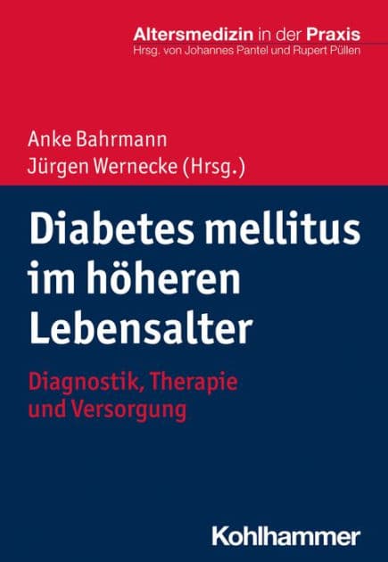 Diabetes mellitus im höheren Lebensalter: Diagnostik, Therapie und Versorgung by Anke Bahrmann