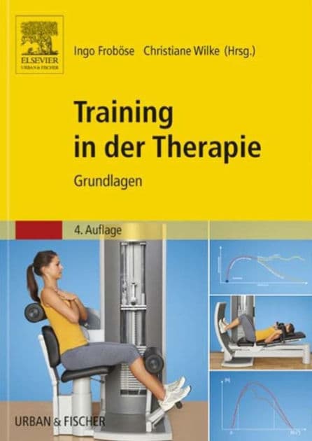 Training in der Therapie - Grundlagen by Ingo Froböse