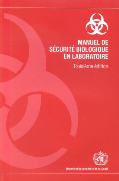 Manuel de sécurité biologique en laboratoire by World Health Organization