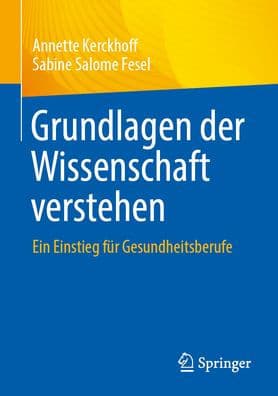 Grundlagen der Wissenschaft verstehen: Ein Einstieg für Gesundheitsberufe by Annette Kerckhoff