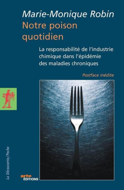Notre poison quotidien by Marie-Monique Robin