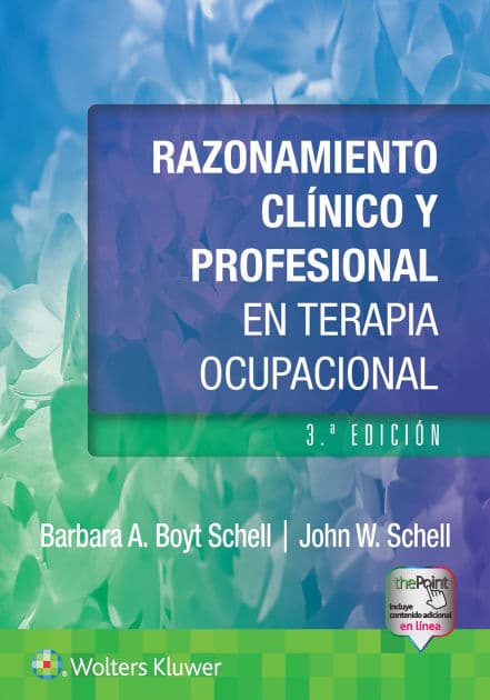 Razonamiento clínico y profesional en terapia ocupacional by Barbara Schell