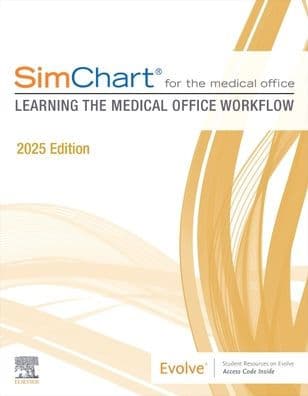 SimChart for the Medical Office: Learning the Medical Office Workflow - 2025 Edition by Elsevier Inc