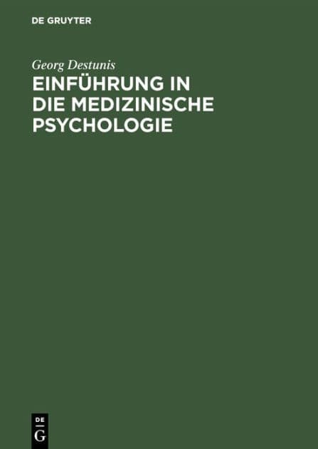 Einführung in die medizinische Psychologie: (Für Mediziner und Psychologen) by Georg Destunis