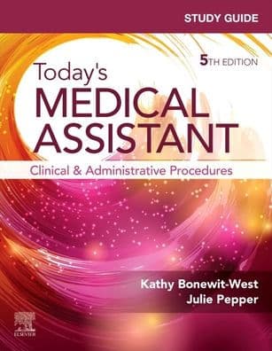 Study Guide for Today's Medical Assistant: Clinical and Administrative Procedures by Kathy Bonewit-West BS