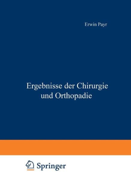 Ergebnisse der Chirurgie und Orthopädie: Zwölfter Band by Erwin Payr