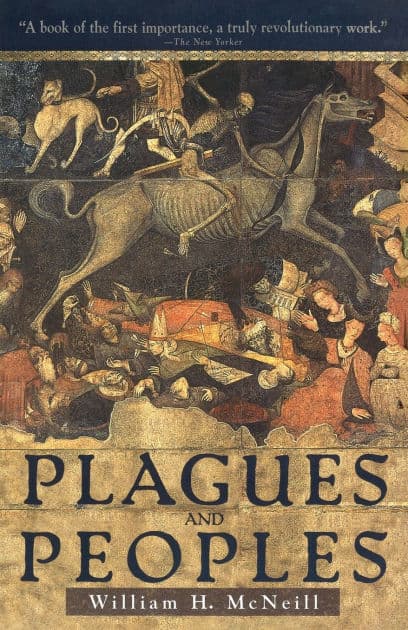 Plagues and Peoples by William McNeill