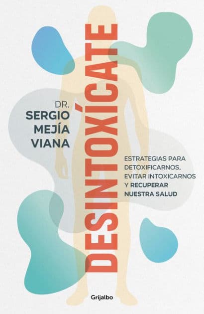 Desintoxícate / Detox Yourself by DR. SERGIO MEJÍA VIANA