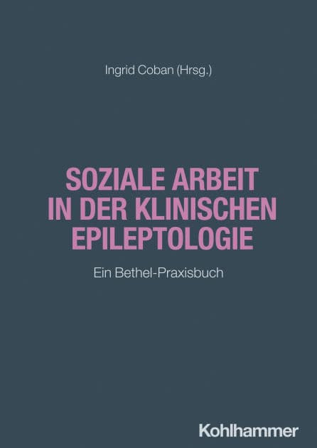 Soziale Arbeit in der klinischen Epileptologie: Ein Bethel-Praxisbuch by Ingrid Coban