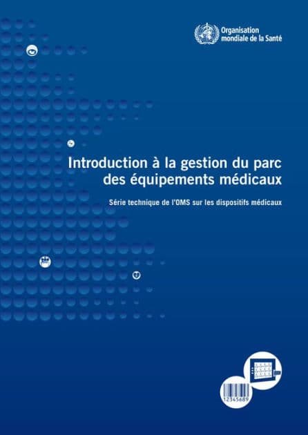 Introduction à la gestion du parc des équipements médicaux by World Health Organization