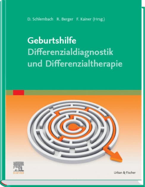 Geburtshilfe Differenzialdiagnose, -therapie: Geburtshilfe Differenzialdiagnose, -therapie by Dietmar Schlembach
