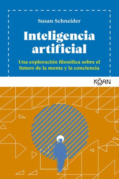 Inteligencia artificial by Susan Schneider
