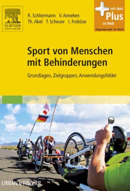 Sport von Menschen mit Behinderungen: Grundlagen, Zielgruppen, Anwendungsfelder by Rainer Schliermann