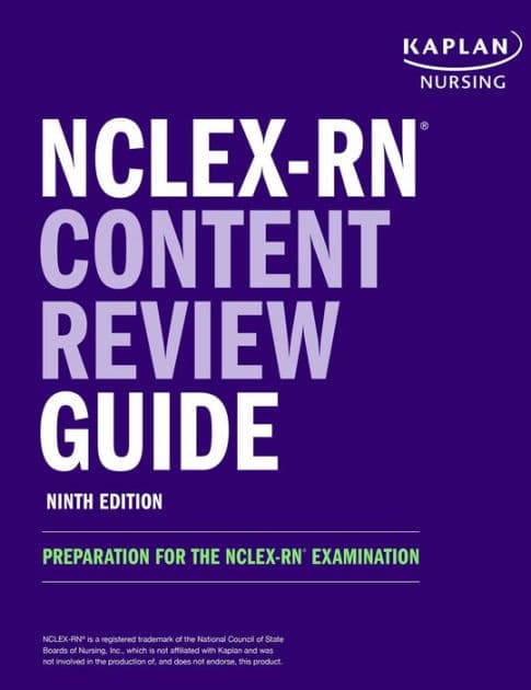 NCLEX-RN Content Review Guide: Preparation for the NCLEX-RN Examination by Kaplan Nursing