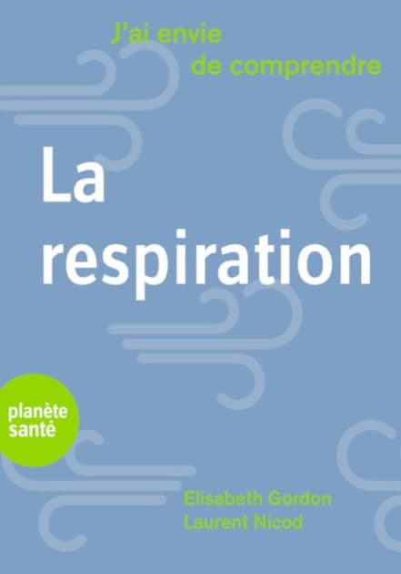 J'ai envie de comprendre. La respiration by Elisabeth Gordon